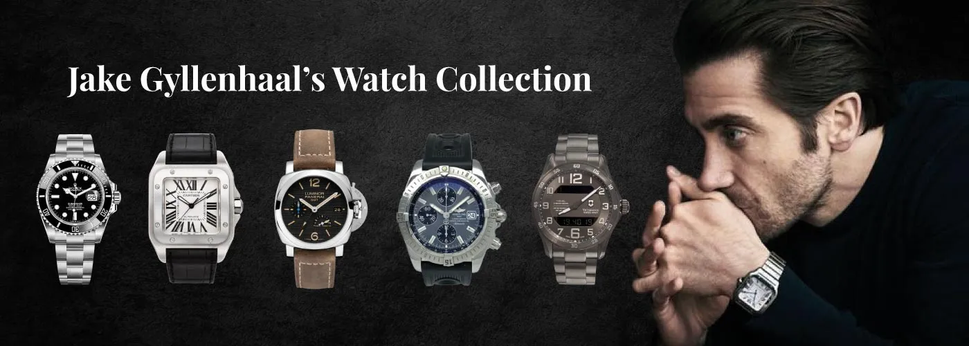 Jake Gyllenhaal watch collection